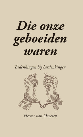 Hector Van Oevelen - Die onze geboeiden waren