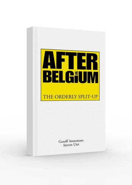 After Belgium - The orderly split-up