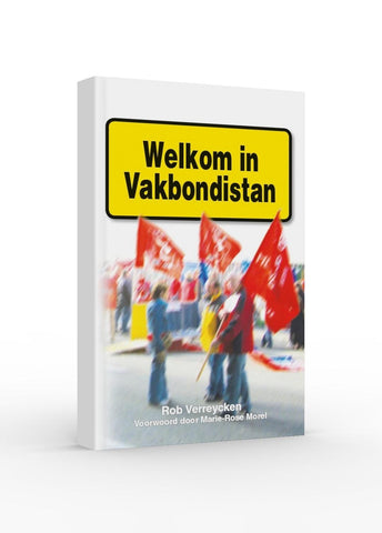 Welkom in Vakbondistan