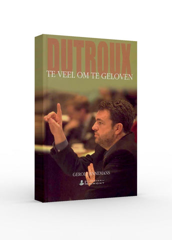 Dutroux: te veel om te geloven